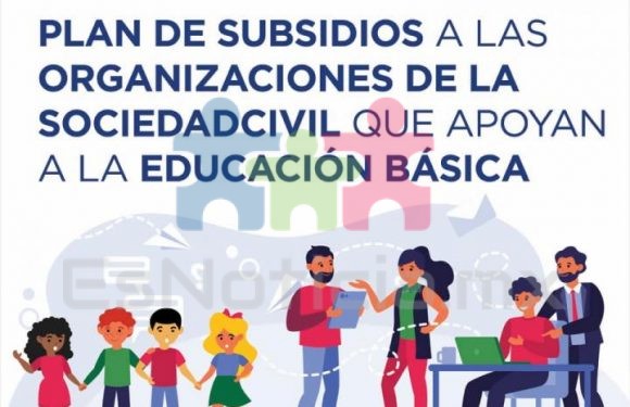 Invita Educación a OSC´s a participar en convocatoria de subsidios