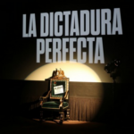 “La Dictadura Perfecta” la realidad que se vive en Chihuahua